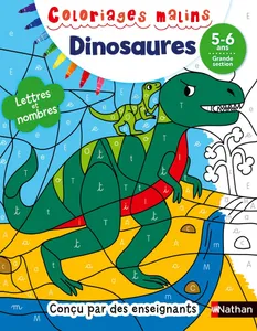 Coloriages malins: Les dinosaures - Lettres et nombres GS