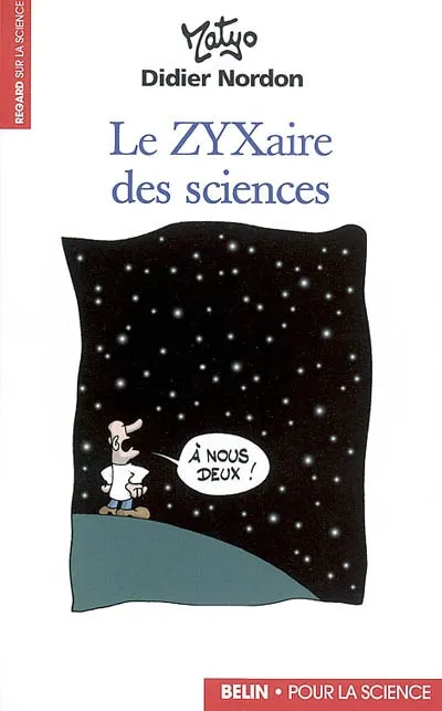 Livres Sciences et Techniques Chimie et physique Le ZYXaire des sciences Didier Nordon