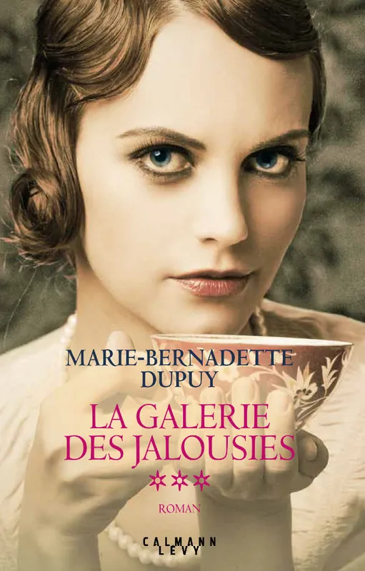 Livres Littérature et Essais littéraires Romans contemporains Francophones 3, La Galerie des jalousies T3 Marie-Bernadette Dupuy