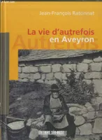 Aed Aveyron (Vie D'Autrefois)