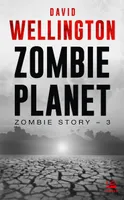 3, Zombie Story, T3 : Zombie Planet