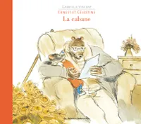 Ernest et Célestine., Ernest et Célestine - La Cabane, Ernest et Célestine
