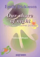 Our share of night, et quelques autres poèmes