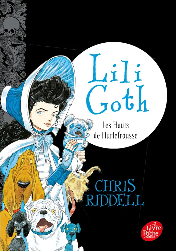 Livres Jeunesse de 6 à 12 ans Premières lectures 3, Lili Goth - Tome 3, Les Hauts de Hurlefrousse Chris Riddell