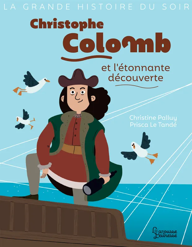 La grande histoire du soir, Christophe Colomb et l'étonnante découverte Christine Palluy