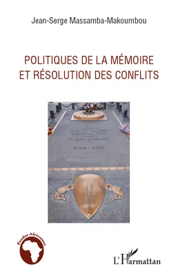 Politiques de la mémoire et résolution des conflits
