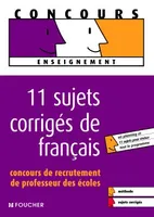11 sujets corrigés de français CRPE, concours de recrutement de professeur des écoles
