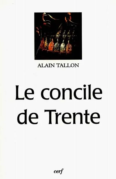 Livres Histoire et Géographie Histoire Histoire générale Le concile de Trente Alain Tallon