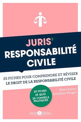 Juris'Responsabilité civile, 25 fiches pour comprendre et réviser le droit de la responsabilité civil