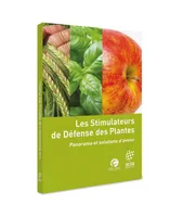 Les stimulateurs de défense des plantes, Panorama et solutions d'avenir