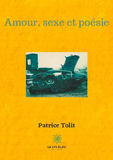 Amour, sexe et poésie Patrice Tolit
