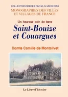 Saint-Bouize et Couargues - un heureux coin de terre, un heureux coin de terre