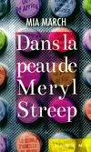 Dans la peau de Meryl Streep, roman