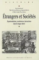 Étrangers et Sociétés, Représentations, coexistences, interactions dans la longue durée