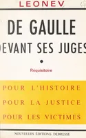 De Gaulle devant ses juges, Réquisitoire