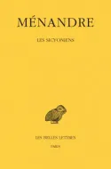 Oeuvres-Ménandre., 4, Tome IV : Les Sicyoniens