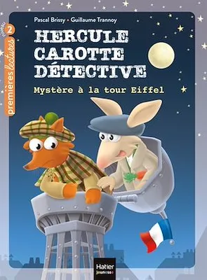 Hercule Carotte - Mystère à la tour Eiffel CP/CE1 6/7 ans