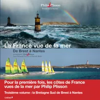 [Troisième volume], De Brest à Nantes, La France vue de la mer - Bretagne Sud - De Brest à Nantes