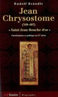 Jean Chrysostome, christianisme et politique au IVe siècle