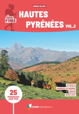 Les Sentiers d'Emilie Hautes-Pyrénées vol.2 (3e ed), Autour de Bagnères-de-Bigorre, Arreau, Saint-Lary