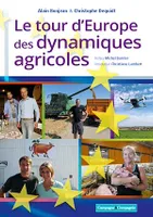 Le tour d'Europe des dynamiques agricoles