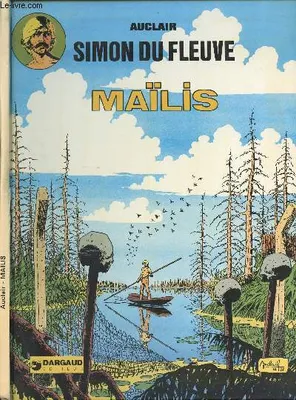 Simon du fleuve., [3], CHRONIQUES DES TEMPS A VENIR...SIMON DU FLEUVE - TOME 3 : MAILIS.