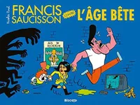 Francis Saucisson contre l'âge bête