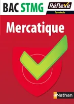 Mercatique - Terminale STMG - Guide réflexe N91 -2017