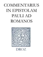 Commentarius in Epistolam Pauli ad Romanos. Series II. Opera exegetica