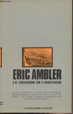 Œuvres /Eric Ambler, [6], La Croisière de l'angoisse