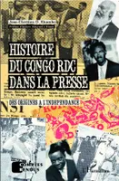 Histoire du Congo RDC dans la presse, Des origines à l'indépendance