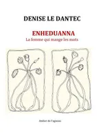 Enheduanna, La femme qui mange les mots