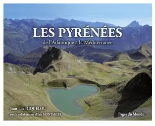 Les Pyrénées,  de l'Atlantique à la Méditerranée, De l'Atlantique a la Mediterranee