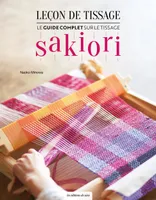 Leçon de tissage - Le guide complet sur le tissage Sakiori