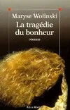 La Tragédie du Bonheur, roman