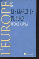 L'Europe & les marchés publics, [actes du colloque, 18 septembre 1992]