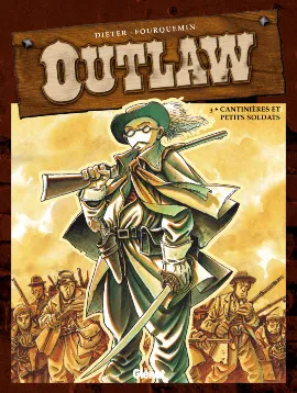 Outlaw., 3, OUTLAW T3/CANTINIERE ET PETITS SOLDATS