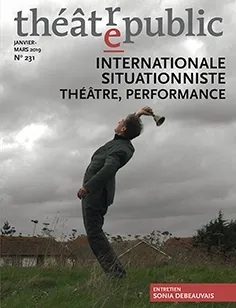 Théâtre public N° 231 - INTERNATIONALE SITUATIONNISTE, THEATRE, PERFORMANCE