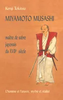Miyamoto Musashi - maître de sabre japonais du XVIIe siècle, maître de sabre japonais du XVIIe siècle