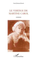 Le vertige de Martine Carole, roman