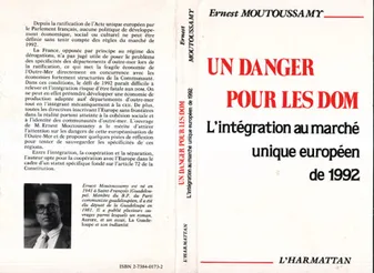 Un danger pour les DOM-TOM : l'intégration au marché européen de 1992, l'intégration au marché unique européen de 1992