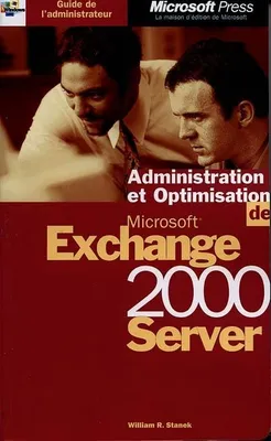 Administration et optimisation de Exchange 2000 server, Microsoft