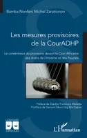 Les mesures provisoires de la CourADHP, Le contentieux du provisoire devant la Cour Africaine des droits de l'Homme et des Peuples