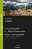 Mineral ressources in life cycle assessment, New research developments and feedback from private and public stakeholders