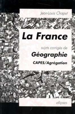 La France - Sujets corrigés de géographie, sujets corrigés de géographie