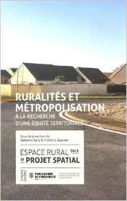 Espace rural & projet spatial, 6, Ruralites et metropolisation, ESPACE RURAL ET PROJET SPATIAL VOL.6