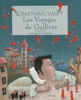 Parties I et II, Les voyages de Gulliver