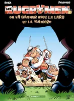 5, Les Rugbymen - tome 05, On va gagner avec le lard et la manière