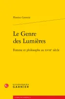 Le Genre des Lumières, Femme et philosophe au XVIIIe siècle