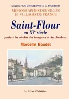 Saint-Flour au XVe siècle pendant les révoltes des armagnacs et des bourbons